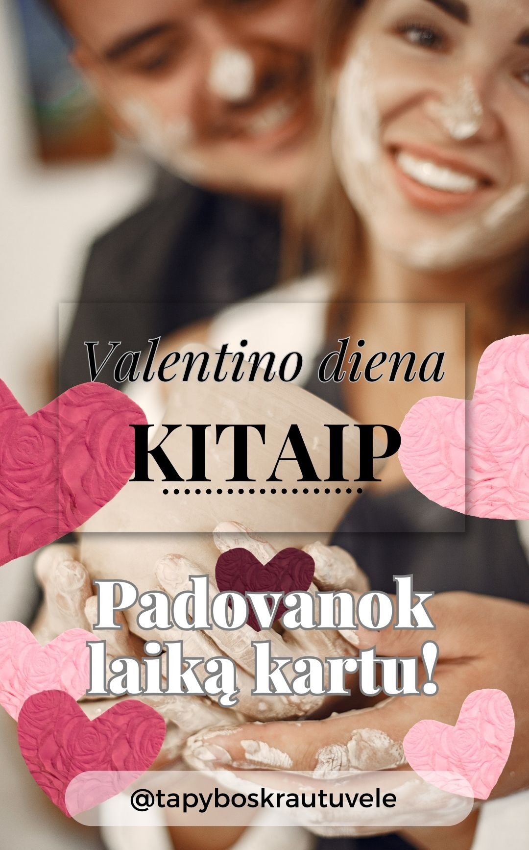 Valentino diena kitaip: Padovanok nepamirštamą laiką!