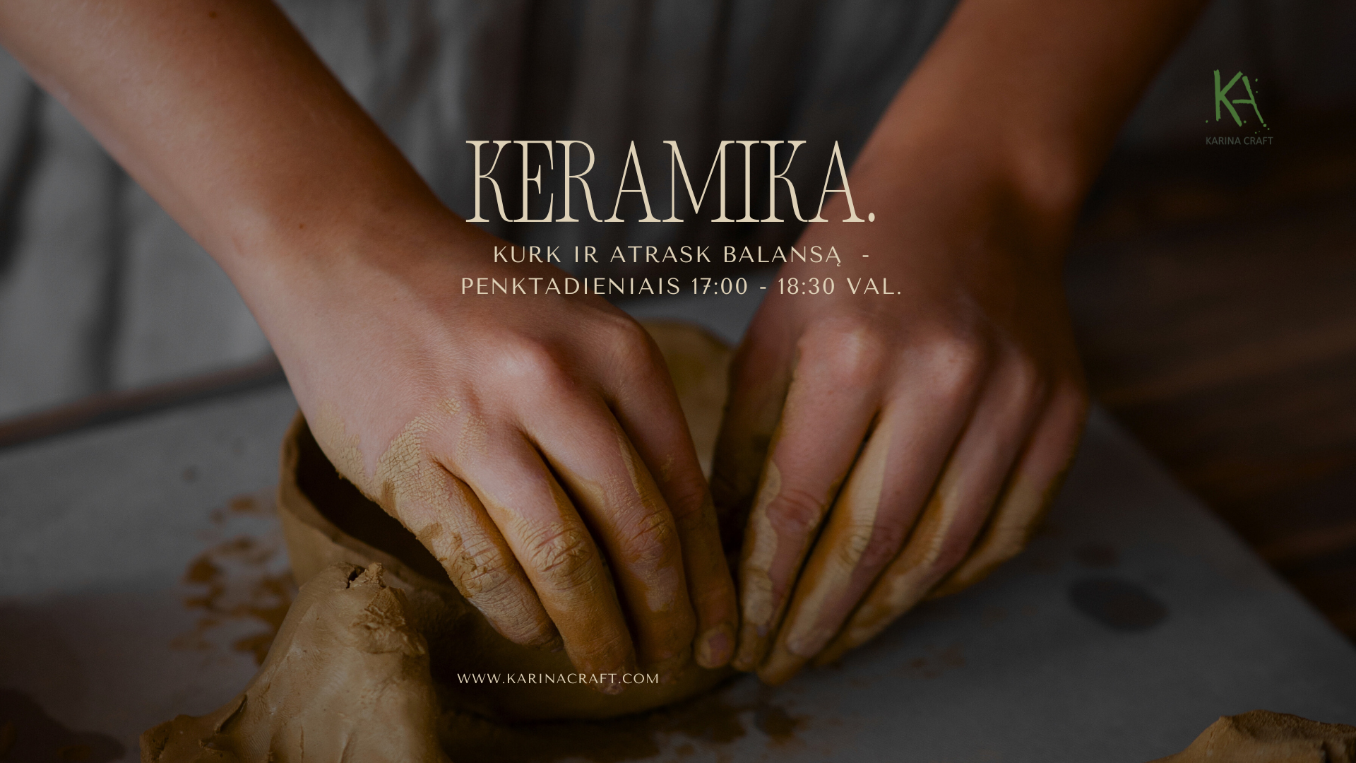 Keramikos užsiėmimai - penktadieniais